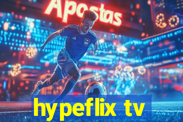 hypeflix tv